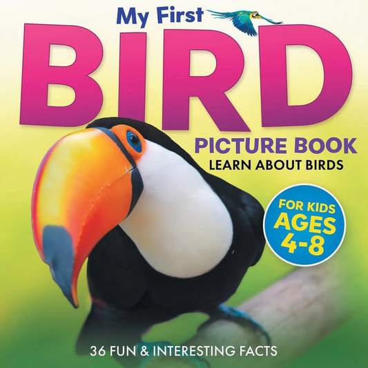 My First Bird Picture Book: Learn about Birds (For Kids Ages 4-8)